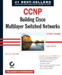 CCNP : building Cisco multilayer switched networks study guide (643-811)