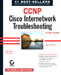 CCNP : Cisco internetwork troubleshooting study guide