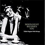Eddie Higgins Quartet - Moonlight Becomes You