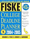 Fiske College Deadline Planner 2004-2005 (Paperback)
