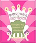 Comfort Secrets for Busy Women (Paperback)