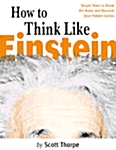 How to Think Like Einstein (Paperback, 1st)