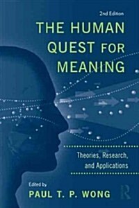 The Human Quest for Meaning : Theories, Research, and Applications (Hardcover, 2 ed)