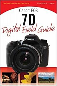 Canon EOS 7D Digital Field Guide (Paperback)