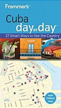 Frommers Cuba Day by Day (Paperback, Map, 1st)