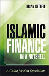 Islamic Finance in a Nutshell: A Guide for Non-Specialists (Paperback)