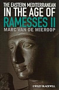 The Eastern Mediterranean in the Age of Ramesses II (Paperback)