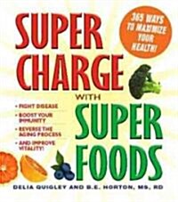 Supercharge With Superfoods (Paperback, 1st)