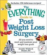 The Everything Post Weight Loss Surgery Cookbook: All You Need to Meet and Maintain Your Weight Loss Goals (Paperback)