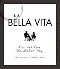 La Bella Vita (Paperback)