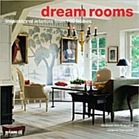 [중고] Dream Rooms : Inspirational Interiors from 100 Homes (Hardcover)