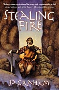 Stealing Fire (Paperback, 1st)