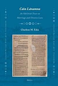 C?n L?amna: An Old Irish Tract on Marriage and Divorce Law (Hardcover)