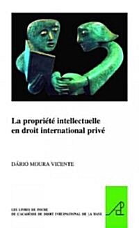 La Propri??Intellectuelle En Droit International Priv? (Paperback)