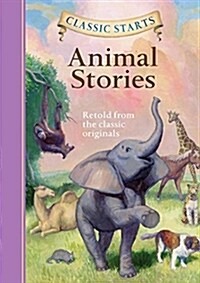 Classic Starts(r) Animal Stories (Hardcover)
