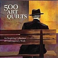 500 Art Quilts (Paperback, 1st)