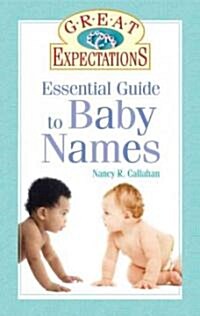 Great Expectations Essential Guide to Baby Names (Paperback)