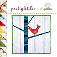 Pretty Little Mini Quilts (Hardcover, 1st)
