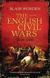 The English Civil Wars : 1640-1660 (Paperback)