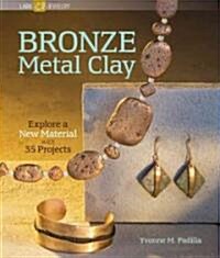 Bronze Metal Clay (Paperback, 1st)