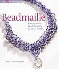 Beadmaille: Jewelry with Bead Weaving & Metal Rings (Paperback)