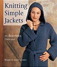Knitting Simple Jackets: 25 Beautiful Designs (Paperback)