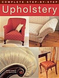 Complete Step-by-Step Upholstery (Paperback, Reprint)