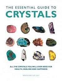 Essential Guide to Crystals : All the Crystals You Will Ever Need for Health, Healing, and Happiness (Paperback, New ed)