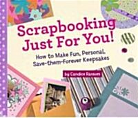 Scrapbooking Just for You! (Hardcover)
