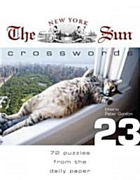 The New York Sun Crosswords 23 (Paperback, CSM, Spiral)
