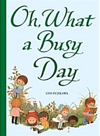 Oh, What a Busy Day (Hardcover, Reissue)