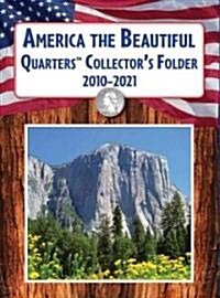 America the Beautiful Quarters(tm) Collectors Folder 2010-2021 (Other, 2010-2021)