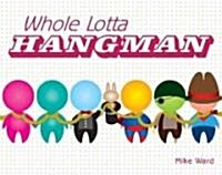 Whole Lotta Hangman (Paperback, CSM)