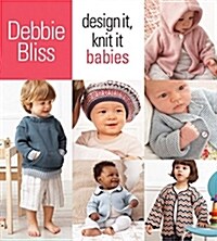 Design It, Knit It: Babies (Spiral)