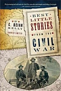 Best Little Stories from the Civil War: More Than 100 True Stories (Paperback, 2)