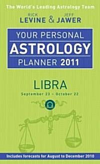 Your Personal Astrology Planner 2011 Libra (Paperback)