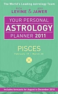 Your Personal Astrology Planner 2011 Pisces (Paperback)