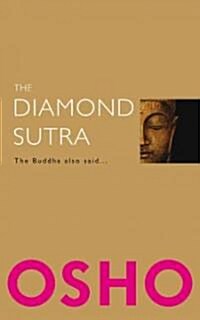 The Diamond Sutra : The Buddha also said... (Paperback)