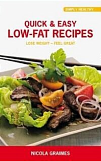 Quick & Easy Low-Fat Recipes (Paperback)
