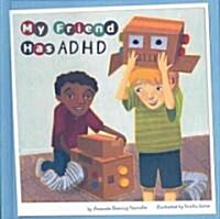 My Friend Has ADHD (Hardcover)