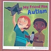 My Friend Has Autism (Hardcover)