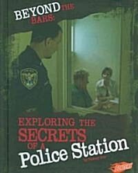Beyond the Bars: Exploring the Secrets of a Police Station (Hardcover)