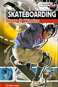 Skateboarding: How It Works (Library Binding)