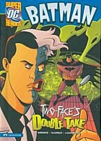 Batman: Two-Faces Double Take (Hardcover)