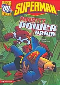 Superman: Parasites Power Drain (Hardcover)