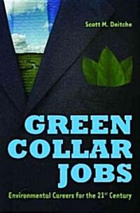 Green Collar Jobs: Environmental Careers for the 21st Century (Hardcover)