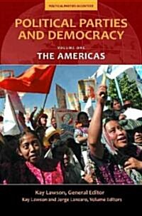 Political Parties and Democracy, Volume I: The Americas (Hardcover)