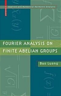 Fourier Analysis on Finite Abelian Groups (Hardcover, 2009)