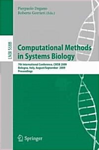Computational Methods in Systems Biology: 7th International Conference, Cmsb 2009 (Paperback, 2009)