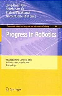 Progress in Robotics: FIRS RoboWorld Congress 2009, Incheon, Korea, August 16-20, 2009. Proceedings (Paperback)